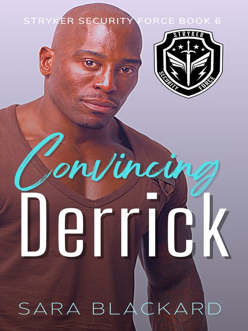 Title details for Convincing Derrick by Sara Blackard - Available